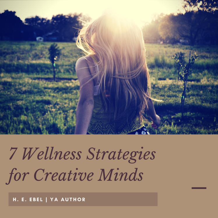 7 Wellness Strategies for Creative Minds