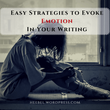 Easy Strategies to Evoke Emotion in Your Writing