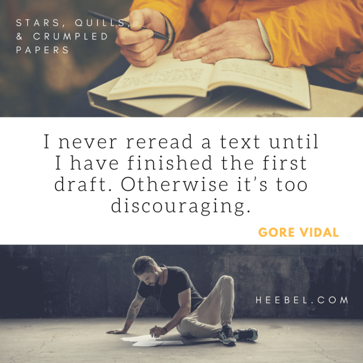 I never reread a text until i have finished the first draft - Gore Vidal Quote