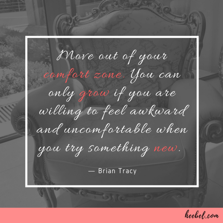 Move out of your comfort zone. You can only grow if you are willing to feel awkward and uncomfortable when you try something new.  Brian Tracy Quote